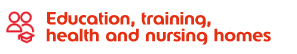 Eduation, training, health and nursing homes
